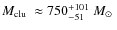 $\mbox{$M_{\rm clu}$ }\approx750^{+101}_{-51}~\mbox{$M_\odot$ }$