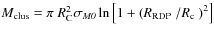 $\rm {\it M}_{\rm clus}=\pi~{\it R}^2_{C}\sigma_{\it M0}\ln\left
[1+\left(\mbox{$R_{\rm RDP}$ }/\mbox{$R_{\rm c}$ }\right)^2\right]$