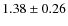 $1.38\pm0.26$
