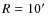 $R=10\hbox {$^\prime $ }$