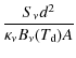 $\displaystyle \frac{S_\nu d^2}{\kappa_\nu B_\nu(T_{\rm d})A}$