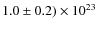 $1.0 \pm 0.2) \times 10^{23}$