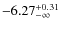 $-6.27^{+0.31}_{-\infty}$