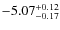 $\rm -5.07^{+0.12}_{-0.17}$