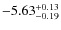 $\rm -5.63^{+0.13}_{-0.19}$