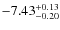 $\rm -7.43^{+0.13}_{-0.20}$
