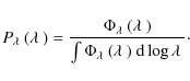 \begin{displaymath}P_\ensuremath{\lambda~} (\ensuremath{\lambda~} )=\frac{\Phi_\...
...suremath{\lambda~} )~ {\rm d}\log \ensuremath{\lambda~} }\cdot
\end{displaymath}