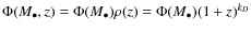 $\Phi(M_\bullet,z)=\Phi(M_\bullet)\rho(z)=\Phi(M_\bullet)(1+z)^{k_D}$