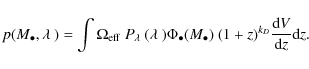 \begin{displaymath}p(M_\bullet,\ensuremath{\lambda~} ) = \int \Omega_{{\rm eff}}...
...et(M_\bullet) ~(1+z)^{k_D} \frac{{\rm d}V}{{\rm d}z} {\rm d}z.
\end{displaymath}