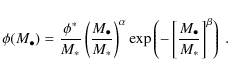 \begin{displaymath}\phi(M_\bullet) = \frac{\phi^*}{M_*} \left( \frac{M_\bullet}{...
...eft( - \left[ \frac{M_\bullet}{M_*}\right]^{\beta} \right) \ .
\end{displaymath}