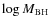$\log M_{{\rm BH}}$