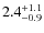 $2.4^{\rm +1.1}_{-0.9}$