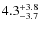 $4.3^{\rm +3.8}_{-3.7}$