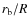 $r_{\rm b}/R$