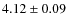 $4.12 \pm 0.09$