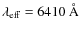 $\lambda_{\rm eff} = 6410 ~ \AA$