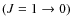 $(J=1\rightarrow0)$