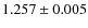 $1.257 \pm 0.005$