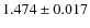 $1.474 \pm 0.017$