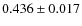 $ 0.436 \pm 0.017$