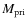 $M_{\rm pri}$