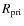 $R_{\rm pri}$