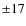 $\pm17$