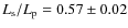 $L_{\rm s}/L_{\rm p} = 0.57 \pm 0.02$