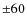 $\pm60$