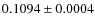 $0.1094 \pm 0.0004$
