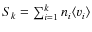 $S_k=\sum_{i=1}^{k} n_i\langle v_i \rangle $
