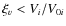 $\xi_v < V_i/V_{0i}$