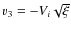 $v_3 = -V_i\sqrt{\xi}$