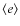 $\langle e \rangle$
