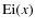 ${\rm {Ei}}(x)$