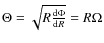 $\Theta
= \sqrt{R\frac{{\rm d}\Phi}{{\rm d}R}}=R\Omega$