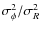 $\sigma_{\phi}^2/\sigma_R^2$