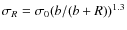 $\sigma_R = \sigma_0(b/(b+R))^{1.3}$