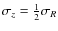 $\sigma_z = {{\textstyle{\frac{1}{2}}}}\sigma_R$