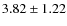 $3.82 \pm 1.22$
