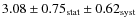 $3.08 \pm 0.75_{\rm stat} \pm 0.62_{\rm syst}$