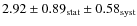 $2.92 \pm 0.89_{\rm stat} \pm 0.58_{\rm syst}$