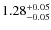 $1.28^{\rm +0.05}_{-0.05}$