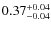 $0.37^{\rm +0.04}_{-0.04}$