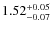 $1.52^{\rm +0.05}_{-0.07}$