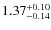 $1.37^{\rm +0.10}_{-0.14}$