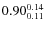 $0.90^{\rm0.14}_{0.11}$