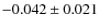 $-0.042\pm0.021$