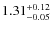 $1.31^{\rm +0.12}_{-0.05}$