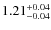 $1.21^{\rm +0.04}_{-0.04}$